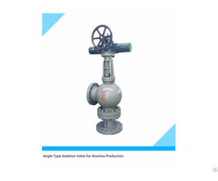 Alumina Production Regulating Type Angle Isolation Valves