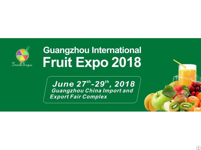 Guangzhou International Fruit Expo 2018