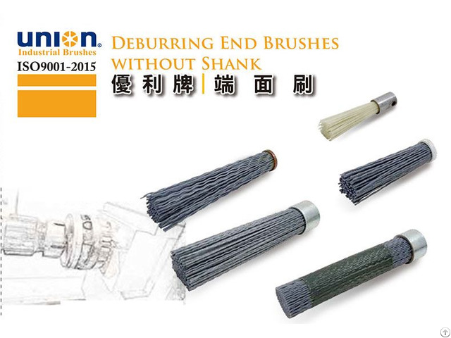 Union Deburring End Brushes Without Shank