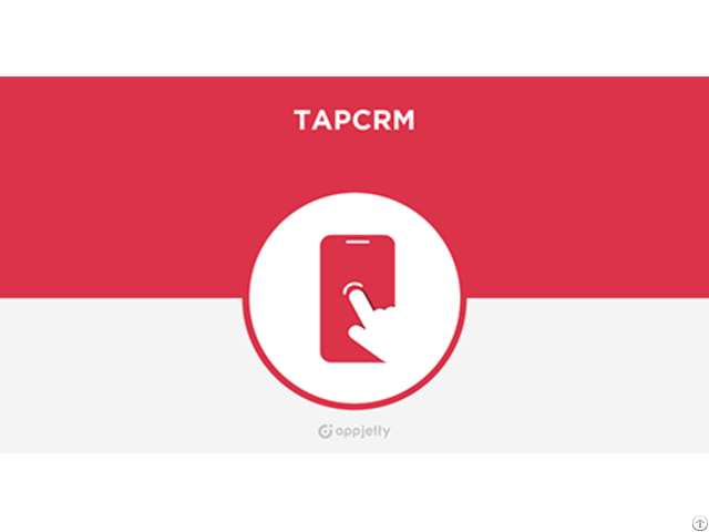 Tapcrm Mobile Crm App For Sugarcrm And Suitecrm
