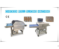 Chicken Roll Slicing Machine