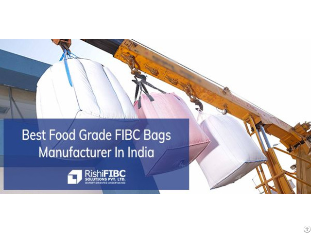 Best Food Grade Fibc Bags Manufacturer In India