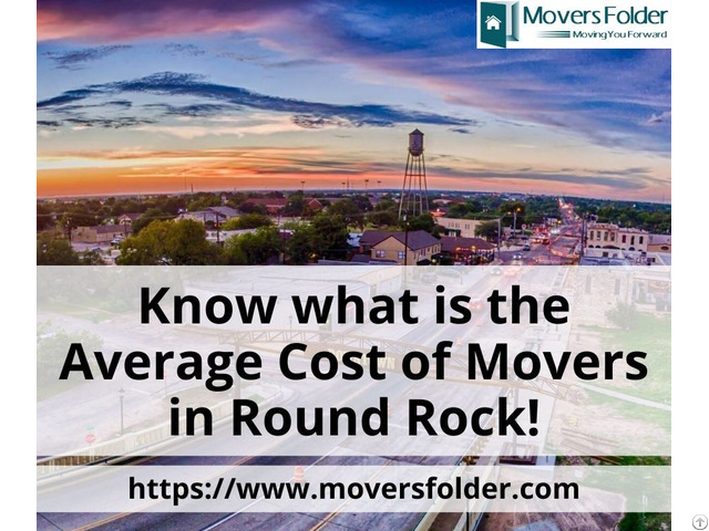 Know What Is The Average Cost Of Movers In Round Rock