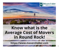 Know What Is The Average Cost Of Movers In Round Rock