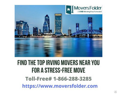 Find The Top Irving Movers Near You For A Stress Free Move