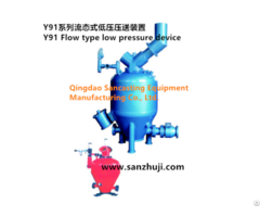 Y91 Flow Type Low Pressure Device