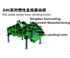 S45 Series Inertial Linear Vibrating Screen