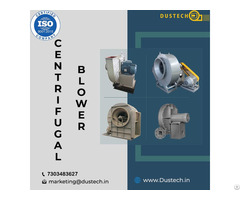 Dustech Centrifugal Blower