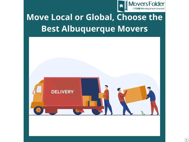 Move Local Or Global Choose The Best Albuquerque Movers