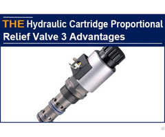 Hydraulic Cartridge Proportional Relief Valve 3 Advantages