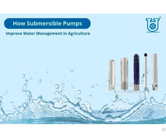 Improve Water Management With Submersible Pumps Done