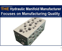 Hydraulic Manifold Manufacturer Focuses On Manufacturing Quality