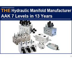 Hydraulic Manifold Manufacturer Aak 7 Levels In 13 Years