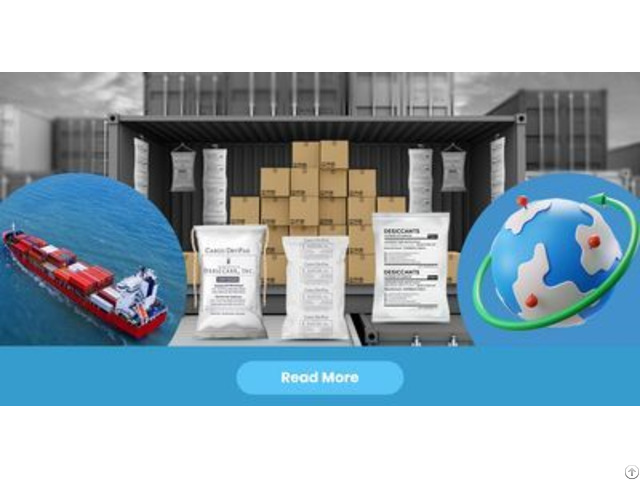 Desiccant Bags For Shipping Containers Secure Your Goods From Moisture Damage