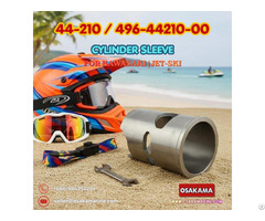 Cylinder Sleeve 44 210 Or 496 44210 00 Kawasaki Jet Ski