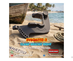 Clamp Bracket Right 3v6q62112 2 For Tohatsu Outboard