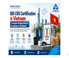 Bis Crs Certification In Vietnam Complete Registration And Compliance Guidance